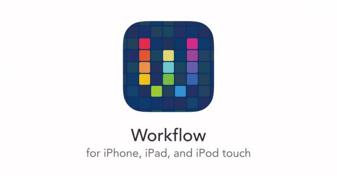 神アプリ降臨！iPhoneの操作を自動化できる魔法のアプリ「Workflow」