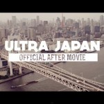 【EDM】ULTRA JAPAN 2014 アフタームービー公開!第2次先着チケット販売も開始!
