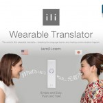 完全に「翻訳こんにゃく」!ウェアラブル翻訳デバイス「ili(イリー)」が超すごい!
