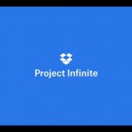 Dropboxに神機能、ローカル未同期ファイルをローカルにあるように扱える「Project Infinite」発表